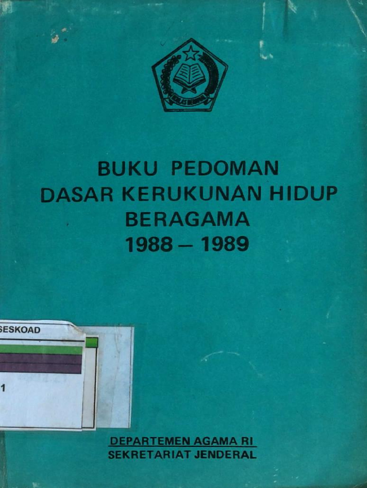 BUKU PEDOMAN DASAR KERUKUNAN HIDUP BERAGAMA 1988-1989